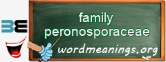 WordMeaning blackboard for family peronosporaceae